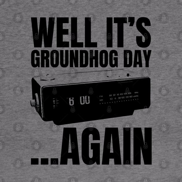 Well its Groundhog Day ...again by Meta Cortex